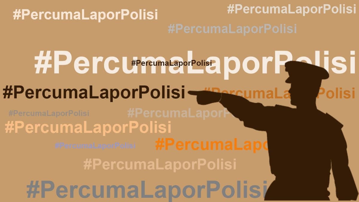 Kritik Warganet terhadap Kinerja Polisi dalam Tagar #PercumaLaporPolisi